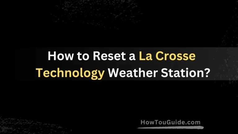 How to Reset a La Crosse Technology Weather Station?