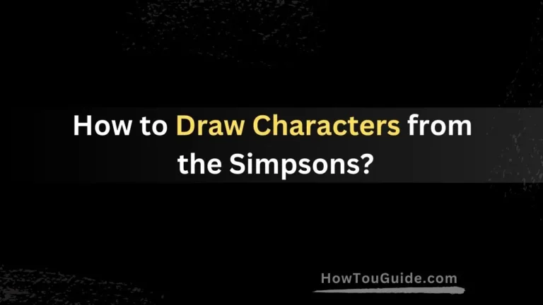 How to Draw Characters from the Simpsons?