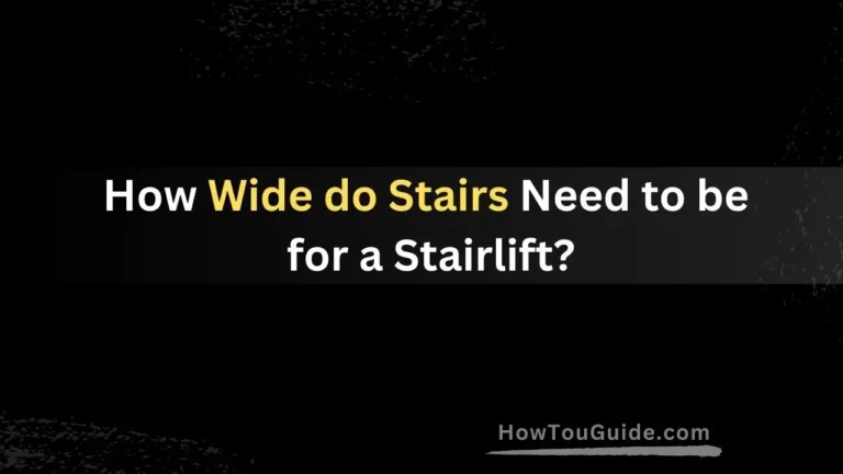 How Wide do Stairs Need to be for a Stairlift?