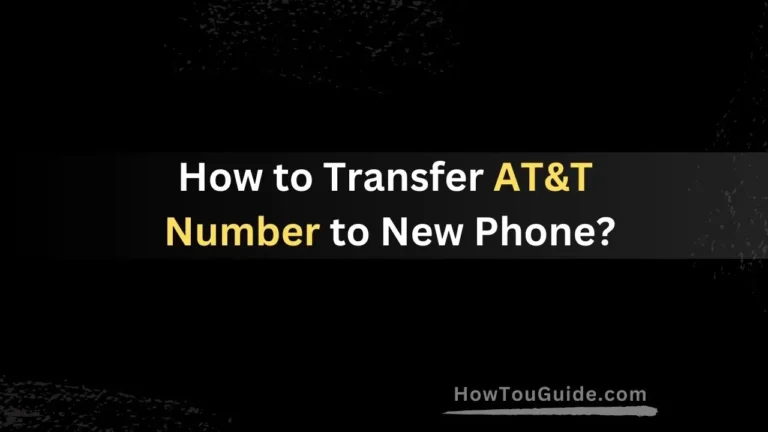 How to Transfer AT&T Number to New Phone?