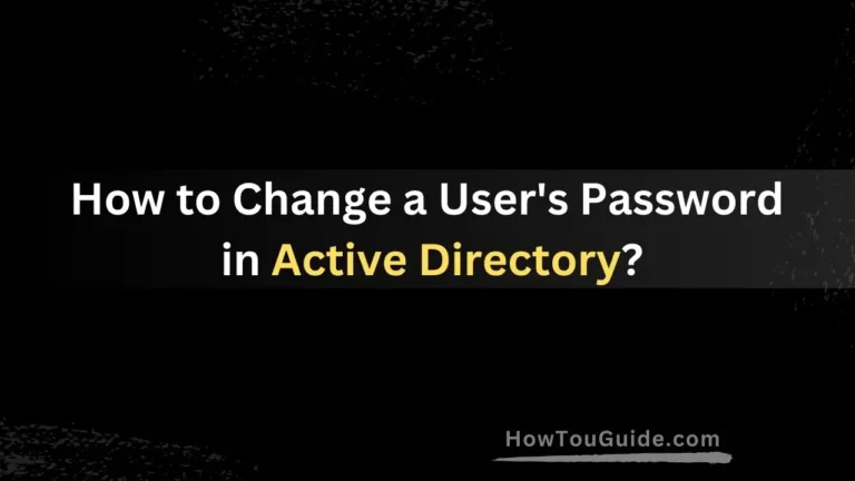 How to Change a User’s Password in Active Directory?